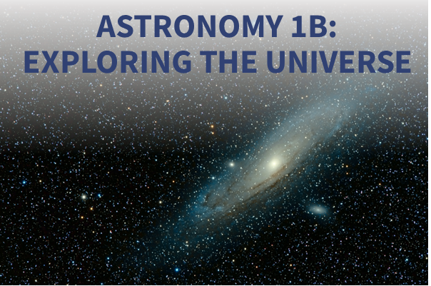 Astronomy 1B: Exploring The Universe - MSC Online Learning Program